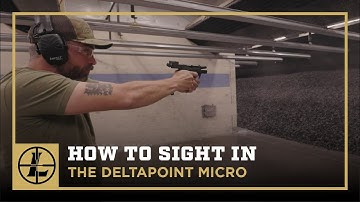 How To Sight In The Leupold DeltaPoint Micro