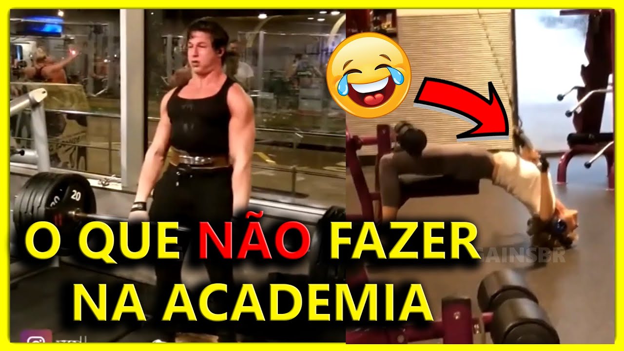 O que NÃO fazer na Academia (GYM FAILS) - YouTube