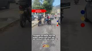 Accidente fatal en la avenida Los Caneyes dejó un peatón fallecido | Oro Noticias