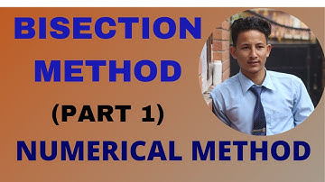 Numerical Methods | Bisection Method in Nepali | (Part 1) |Bolzano Methods| Non Linear Equation |