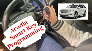 How To Program A GMC Acadia Smart Key Remote Fob 2017  2020