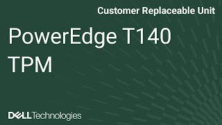 Dell PowerEdge T140: Install TPM Module