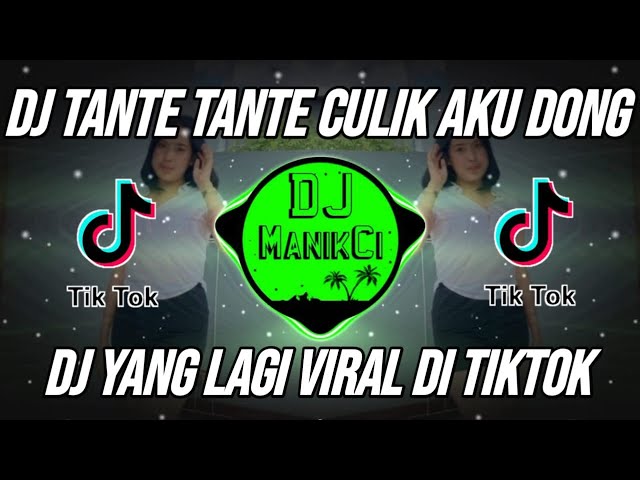 DJ TANTE TANTE CULIK AKU DONG GOMEZ LX REMIX VIRAL TIKTOK TERBARU 2024 class=