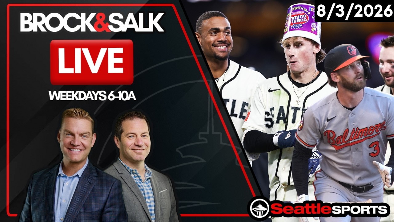 Brock & Salk LIVE - Seattle Sports News & Analysis | 8/3/26