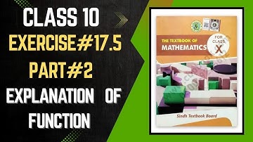 Maths Class 10 | Ex 17.5 (Explanation of function)Part 2 | Karachi board
