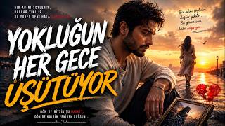 Yokluğun Her Gece Üşütüyor