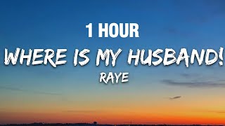 Download Lagu [1 HOUR] RAYE - WHERE IS MY HUSBAND! (Lyrics) MP3