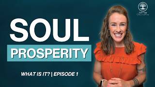 Soul Prosperity | Episode 1