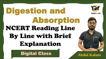 Digestion and absorption || NCERT Reading line by line with explanation || 11 class || NEET
