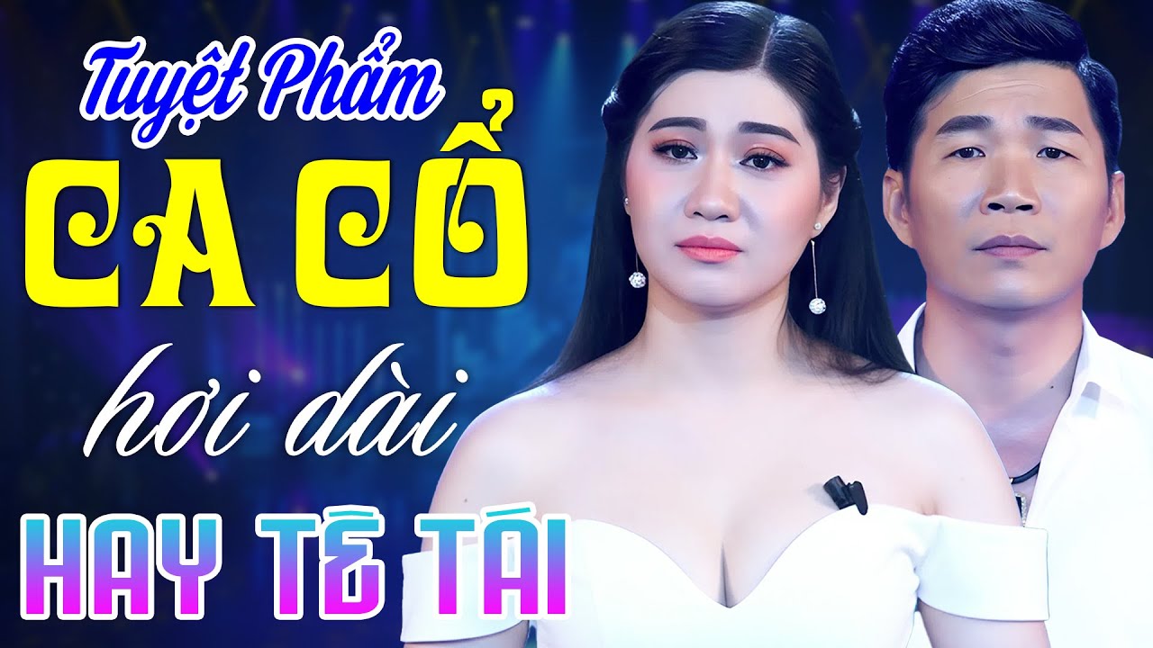Tuyệt Phẩm Ca Cổ Hơi Dài 1000 Chữ HAY TÊ TÁI💙Mai Phương Thảo ft Cổ Thạch Xuyên | Ca Cổ Song Ca Hay