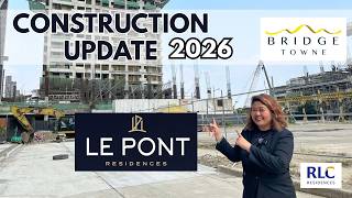 Le Pont Residences Construction Update 2026 | Bridgetowne Pre Selling Condo by RLC Residences