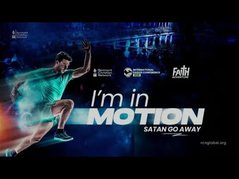 I M IN MOTION 1 HOUR LOOP APOSTLE AROME OSAYI IEC 2025 FAITH ADVENTURE 19TH MAY 2025