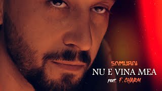 Samurai - Nu e vina mea feat. F.Charm (Videoclip Oficial) prod. Dallas