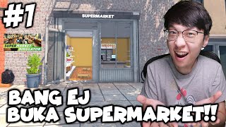 Bang EJ Buka Supermarket BARU!! - Supermarket Simulator Indonesia - Part 1