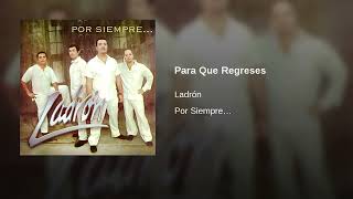 Ladrón – Para Que Regreses (AUDIO)