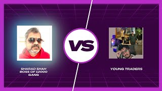 Sharad Shah  vs Young Traders  Banter  (Must Watch)