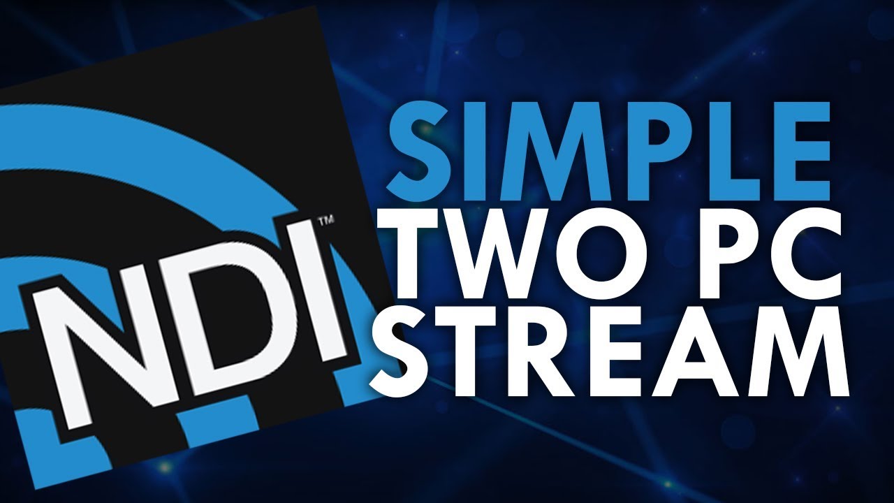 Simple 2 Pc Streaming Setup Without Capture Card Obs Ndi Plugin