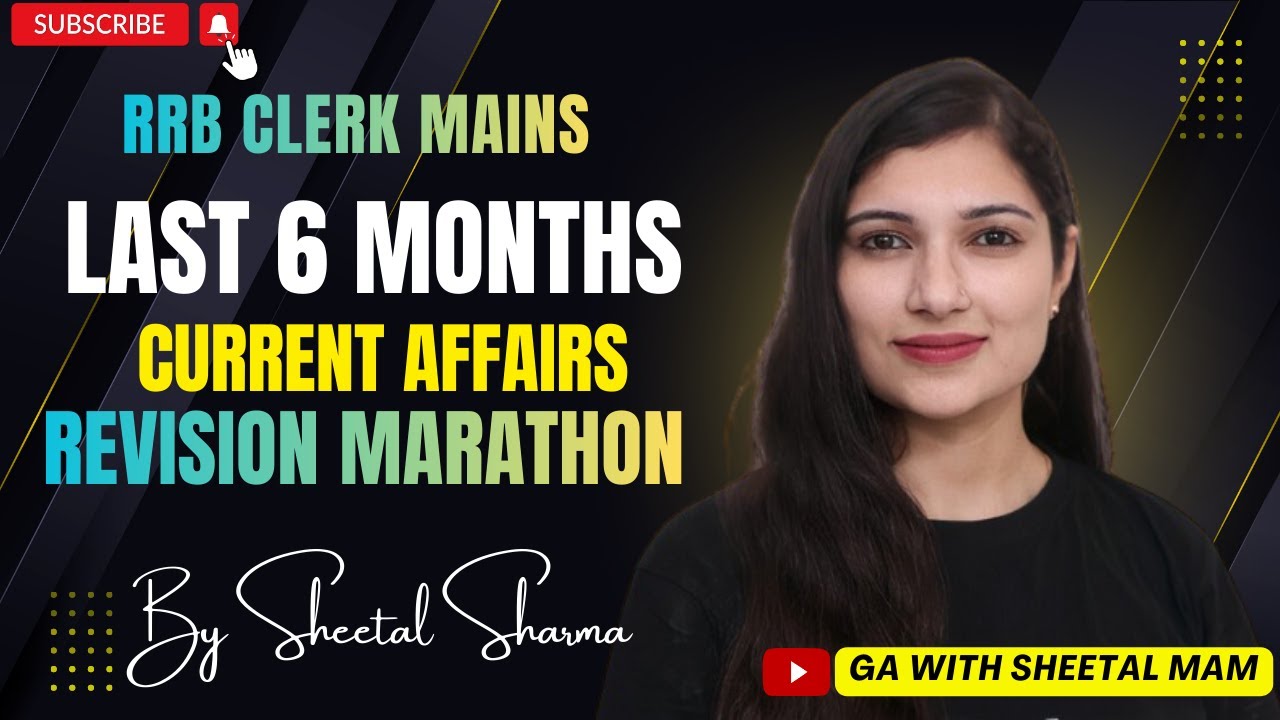 LAST 6 Months Current Affairs Revision Marathon | RRB CLERK MAINS 2025 ...