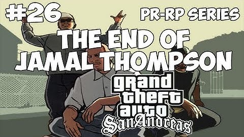 SA:MP: PR-RP Series #26 - The End of Jamal Thompson