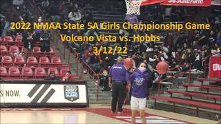 2022 NMAA Class 5A Girls Basketball Championship Game, Volcano Vista vs  Hobbs 3/12/22