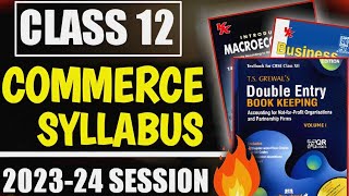 Class 12 Commerce Syllabus 2023-24 | Accountancy, Business Studies, Economics | Class 12 Syllabus