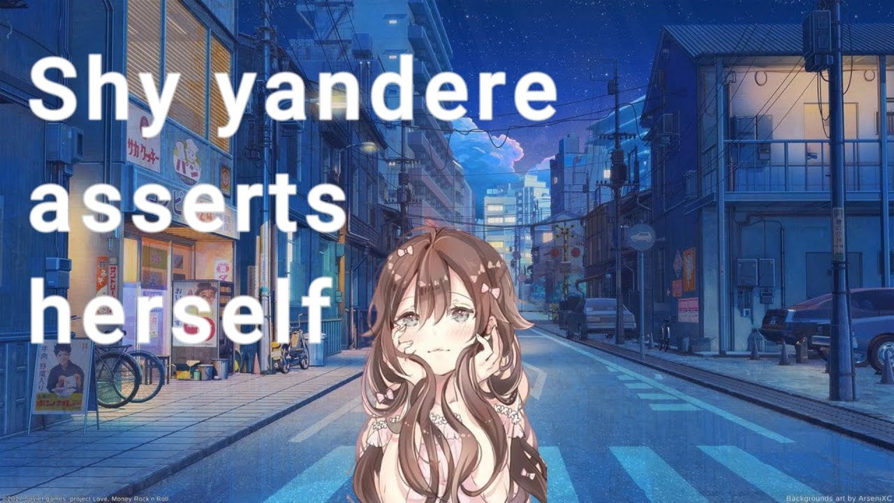 Shy Yandere Asserts Herself  [ASMR RP]