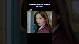 How Delusional Are You Kdrama Moment #kdrama #kdramafunny #kdramalovers