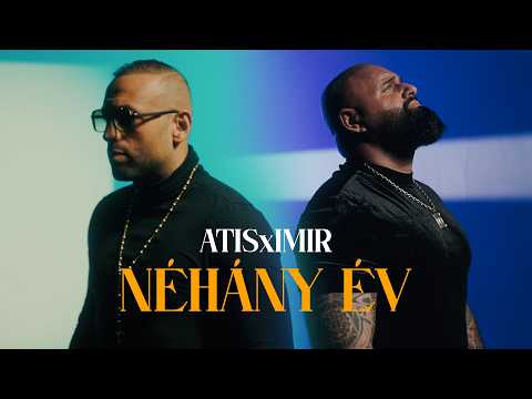 ATISxIMIR - NÉHÁNY ÉV (OFFICIAL MUSIC VIDEO)