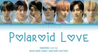 ENHYPEN (앤하이픈) - Polaroid Love (color coded lyrics eng/esp)