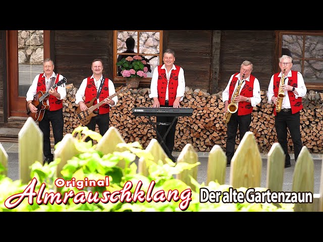 Original Almrauschklang - Der alte Gartenzaun