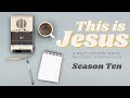This is jesus season 10 episode 4  luke 234456  march 24 2024