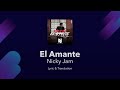 Nicky Jam - El Amante Lyrics English and Spanish [Re-upload - Improved Version]