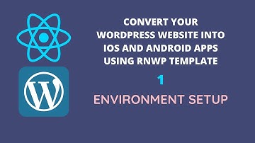 1 Create mobile app for WordPress - Environment Setup