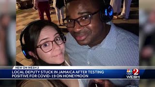 Deputy stuck in Jamaica after testing COVID-19 positive