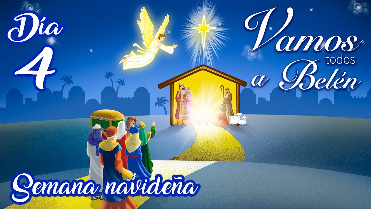 Día 4 | Vamos todos a Belén | Semana Navideña | Jueves 21 de diciembre ...