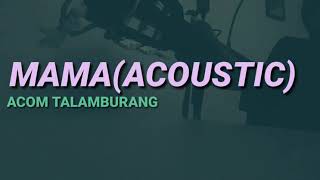 Video thumbnail of "Acom Talamburang - Mama (cover lagu lama)"