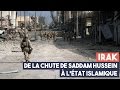 Irak  de la chute de saddam hussein  letat islamique