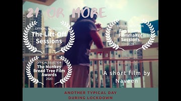21 OR MORE | A SHORT FILM DURING LOCKDOWN
