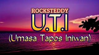 U.T.I (Umasa Tapos Iniwan) - Rocksteddy [Lyrics]