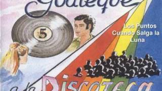Video thumbnail of "Los Puntos - Cuando Salga la Luna."