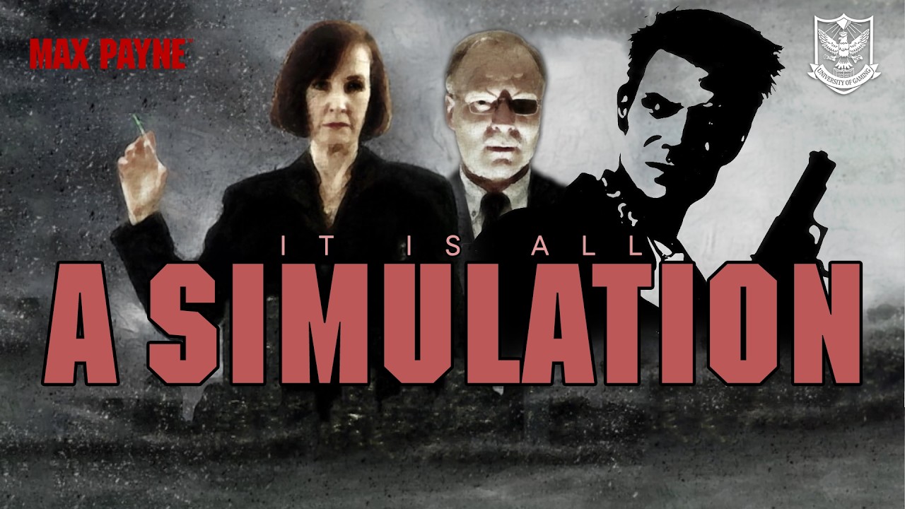 The Max Payne Simulation Conspiracy