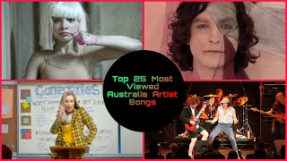 Top  25  Most  Viewed Australian Music Artist  Songs