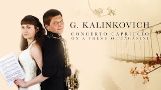 : Kalinkovich Concerto Capriccio Theme of Paganini Sergey Kolesov (saxophone) Elena Grinevich (piano)