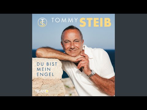 Tommy Steib - Du bist mein Engel auf Erden
