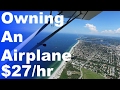 $27/hr | Owning your Own Airplane | Cost of Owning | Flying Club