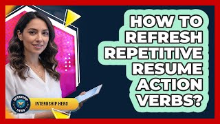 How To Refresh Repetitive Resume Action Verbs?