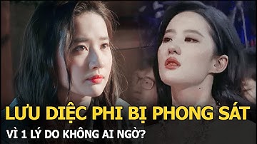 Lưu Diệc Phi bị phong sát vì 1 lý do không ai ngờ?
