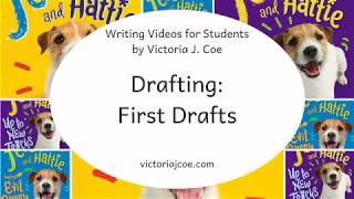 Writing Videos for Kids - DRAFTING: First Drafts
