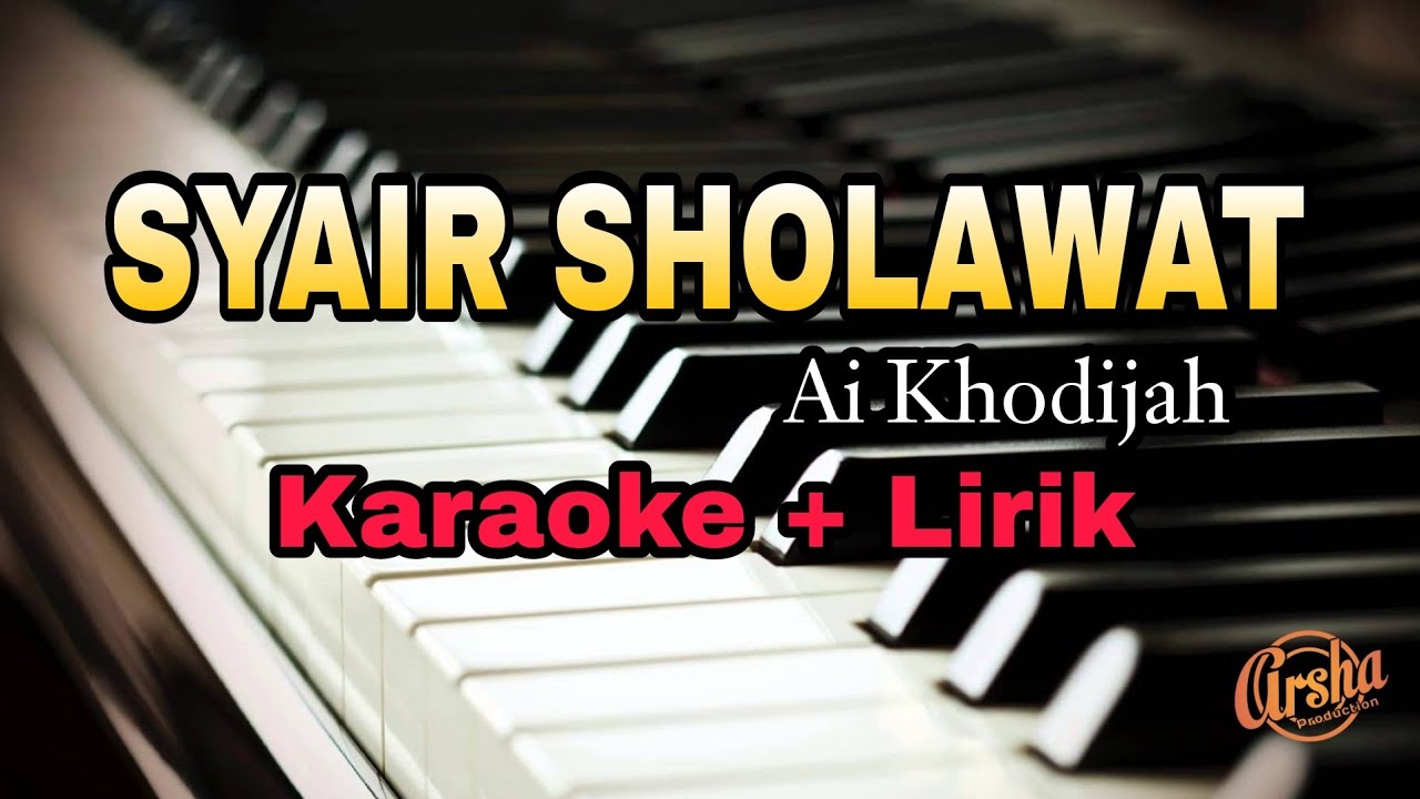 Karaoke SYA'IR SHOLAWAT || AI KHODIJAH ( Karaoke + Lirik ) Kualitas Jernih