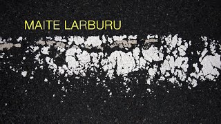 Maite Larburu: hezurren azpian